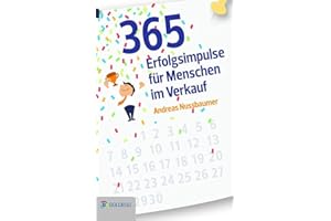365 Erfolgsimpulse für Menschen im Verkauf (Goldegg Business)