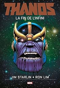 Thanos La Fin De L Infini Jim Starlin Babelio Thanos La Fin De L Infini Jim Starlin Babelio