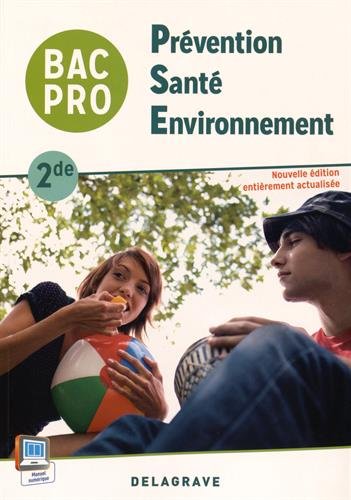 Télécharger Prévention Santé Environnement (PSE) 2de Bac Pro (2015) - Pochette élève Francais PDF