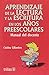 Aprendizaje de la lectura y la escritura en los ano preescolar/Learning Literature and Writting in the Preschool Years - Cristina Gillanders