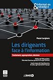 Les dirigeants face à l'information : Traitement appropriation décision (Information & stratégie) (French Edition)