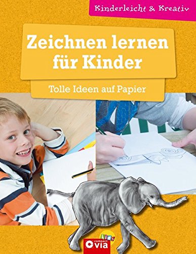 Download Zeichnen lernen für Kinder - Tolle Ideen auf Papier: kinderleicht und kreativ - ab 8 Jahren Download Zeichnen lernen für Kinder - Tolle Ideen auf Papier: kinderleicht und kreativ - ab 8 Jahren