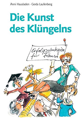 Die Kunst des Klüngelns: Erfolgsstrategien für Frauen