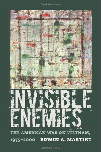 Invisible Enemies: The American War on Vietnam, 1975-2000 (Culture, Politics, and the Cold War) by Edwin A. Martini (2007-09-26) en ligne Invisible Enemies: The American War on Vietnam, 1975-2000 (Culture, Politics, and the Cold War) by Edwin A. Martini (2007-09-26) en ligne