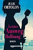 Bücher Neuerscheinungen 2022 - Letzter Ausweg Hoffnung von Julie Ortolon