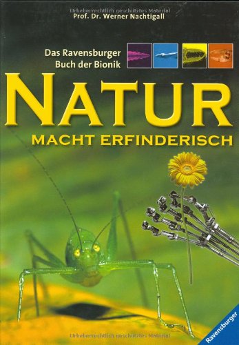 Preisvergleich Produktbild Natur macht erfinderisch: Das Ravensburger Buch der Bionik