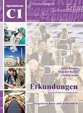 Image de Erkundungen Deutsch als Fremdsprache C1: Integriertes Kurs- und Arbeitsbuch