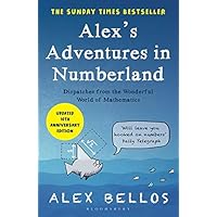 Alex's Adventures in Numberland: Tenth Anniversary Edition