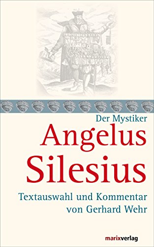 Download Angelus Silesius: Textauswahl und Kommentar von Gerhard Wehr (Kleine Mystiker-Reihe) Download Angelus Silesius: Textauswahl und Kommentar von Gerhard Wehr (Kleine Mystiker-Reihe)