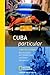 Produktbild Cuba particular: Eine Inseltour mit Faltrad, Zug und Kleintransporter