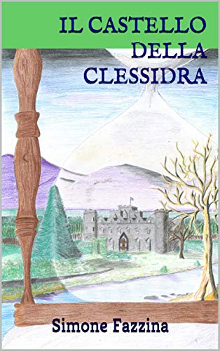Simone Fazzina - Il castello della Clessidra
