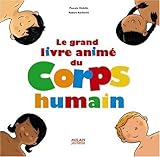 Le grand livre animé du Corps humain