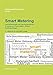 Produktbild Smart Metering: Geschäftsmodelle und Handlungsoptionen, Prozesse und Technologien, Rollout, Rechtsgrundlagen