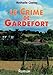 Crime de Gardefort (le)