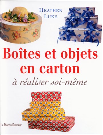 couverture de : Bo&icirc;tes et objets en carton &agrave; r&eacute;aliser soi-m&ecirc;me
