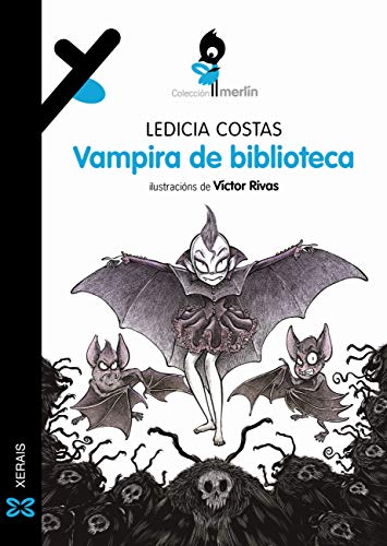 Vampira de biblioteca (INFANTIL E XUVENILMERLÍN Ebook) (Galician Edition)