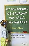 Et vos enfants ne sauront pas lire... ni compter !