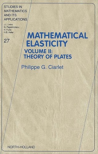 Mathematical Elasticity: Volume II: Theory of Plates (ISSN Book 27) (English Edition)