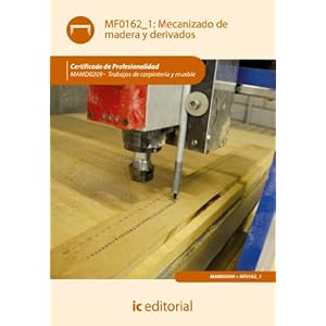 Mecanizado de madera y derivados. MAMD0209