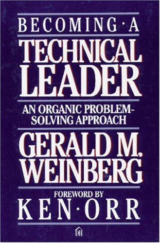 Becoming a Technical Leader: An Organic Problem-Solving Approach