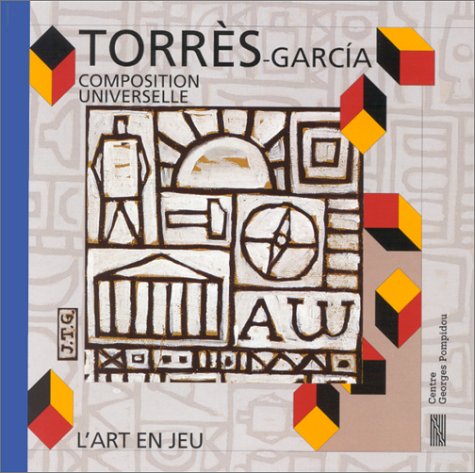 Joaquin Torres-Garcia : Composition universelle