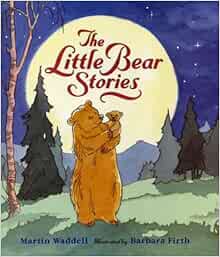 The Little Bear Stories: Amazon.co.uk: Waddell Martin ...