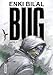 Bug (Livre 1) by Enki Bilal