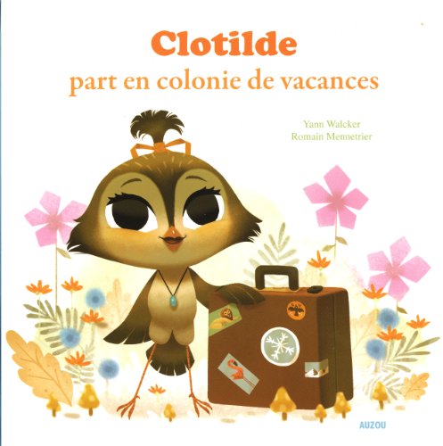 couverture de : Clotilde part en colonie de vacances (coll. mes p'