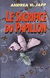 Le sacrifice du papillon