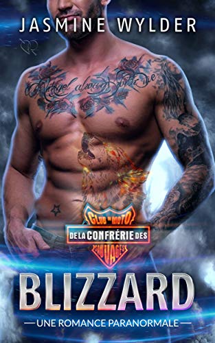 Blizzard: Une Romance Paranormale (Club de Moto de la Confrérie des Sauvages t. 2) francais