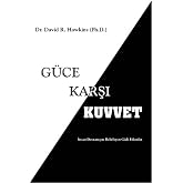 G&uuml;ce Karşı Kuvvet: İnsan Davranışlarını Belirleyen Gizli Etmenler