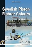 Swedish Piston Fighter Colours: 1926-1954 (White Series (Rainbow), Band 9117) by 