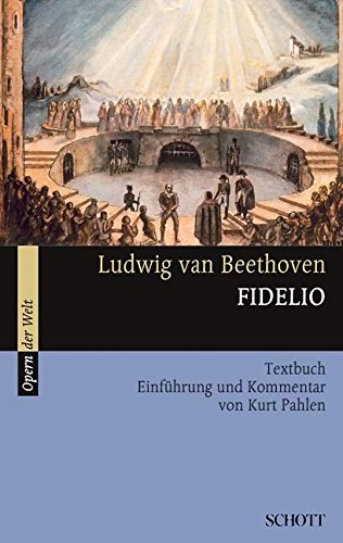 Fidelio: Einführung und Kommentar. Textbuch/Libretto. (Opern der Welt)