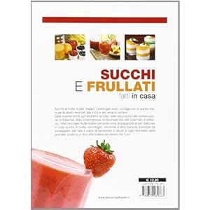 Succhi e frullati fatti in casa