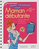 Cahier d'exercices pour maman débutante