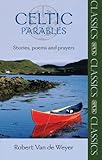 Celtic Parables: Stories, Poems and Prayers (SPCK Classics) Celtic Parables: Stories, Poems and Prayers (SPCK Classics)
