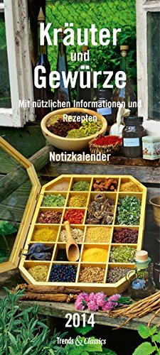 Kräuter & Gewürze 2014 Trends & Classics Kalender Notizkalender: Mit nützlichen Informationen und Rezepten