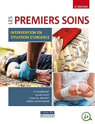 Les premiers soins : Intervention en situation d'urgence