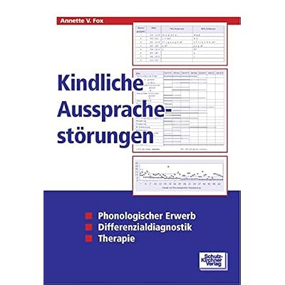 [PDF] Kindliche Aussprachestörungen: Phonologischer Erwerb - Differenzialdiagnostik - Therapie KOSTENLOS DOWNLOAD
