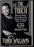 The Personal Touch: What You Really Need to Succeed in Today's Fast-Paced Business World by Terrie Williams (1994-01-23) by 