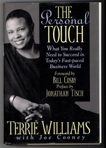 The Personal Touch: What You Really Need to Succeed in Today's Fast-Paced Business World by Terrie Williams (1994-01-23)