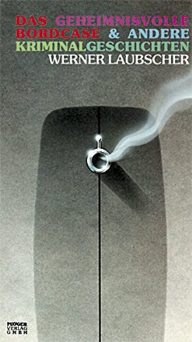Preisvergleich Produktbild Das geheimnisvolle Bordcase und andere Kriminalgeschichten
