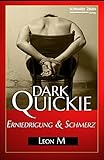 Erniedrigung und Schmerz: Ein reales BDSM-Erlebnis (Domina - Femdom - BDSM-Geschichte) (Dark Quickie 3) by 
