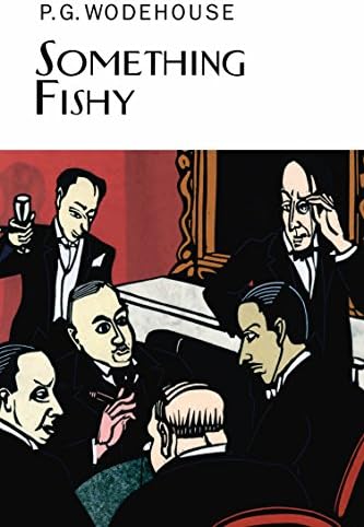 Something Fishy (Everyman's Library P G WODEHOUSE)