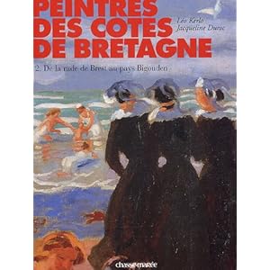 Peintres des côtes de Bretagne, tome 2 : De la rade de Brest au Pays Bigouden