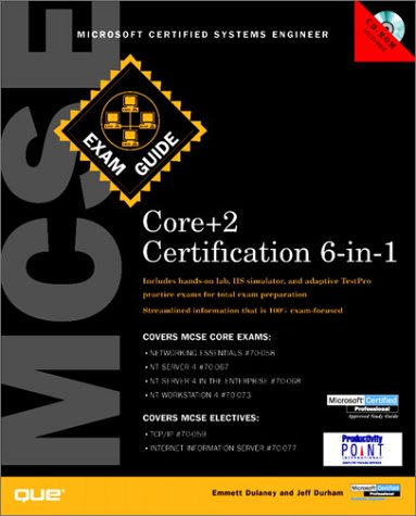 MCSE Core Plus 2 Certification 6-in-1 Exam Guide, w. CD-ROM (Exam Guide Series)