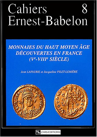 Download Monnaies du haut Moyen Age découvertes en France (Ve - VIIIe siècle)