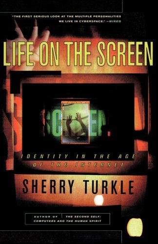 Life On The Screen Identity In The Age Of The Internet - 