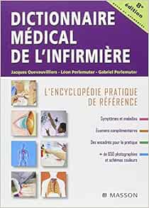 Amazon Fr Dictionnaire Medical De L Infirmiere L Encyclopedie Pratique De Reference Quevauvilliers Jacques Perlemuter Leon Perlemuter Gabriel Livres