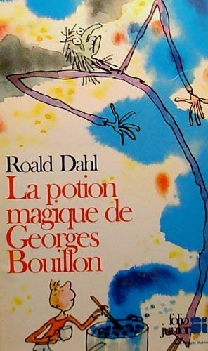 La potion magique de George Bouillon La potion magique de George Bouillon